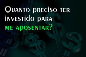 Read more about the article Quanto preciso ter investido para me aposentar?